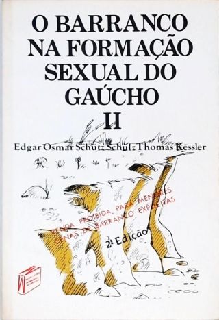 O Barranco Na Formação Sexual Do Gaúcho - Vol 2