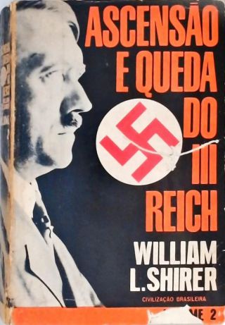 Ascensão e Queda do III Reich - Vol. 4