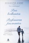 Pais Brilhantes, Professores Fascinantes