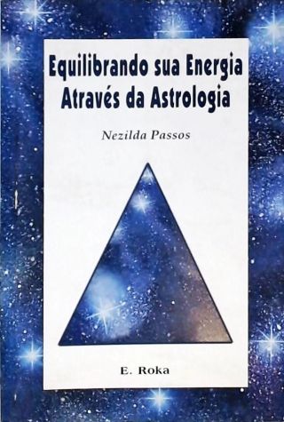 Equilibrando Sua Energia Através Da Astrologia