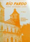 Rio Pardo - História, Recordações, Lendas