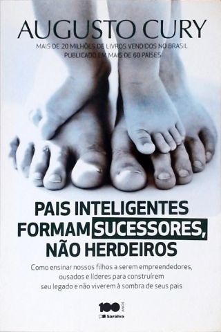 Pais Inteligentes Formam Sucessores, Não Herdeiros