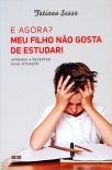 E agora? Meu filho não gosta de estudar