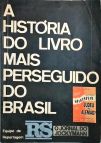 A Historia do Livro Mais Perseguido do Brasil