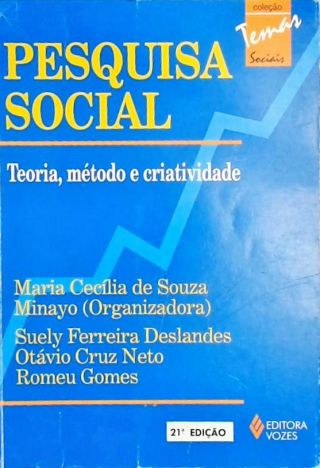 Pesquisa Social - Teoria, Método E Criatividade