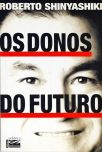 Os Donos Do Futuro