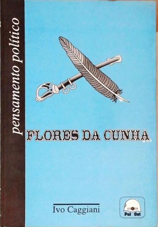 Flores da Cunha - Pensamento Político