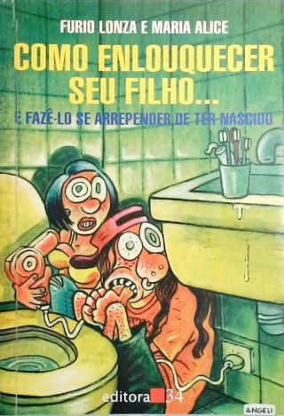 Como Enlouquecer Seu Filho