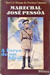 Marechal José Pessôa: a Força de um Ideal