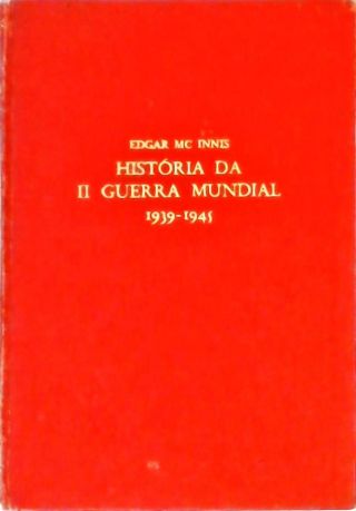 A História da II Guerra Mundial