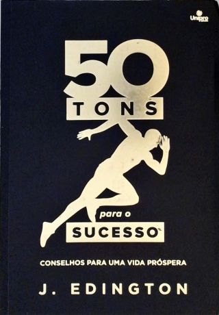 50 Tons Para O Sucesso