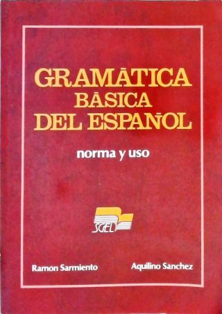 Gramática Básica del Español - Norma y Uso