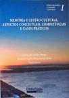  Memória e Gestão Cultural - Apectos conceituais, competências e casos práticos