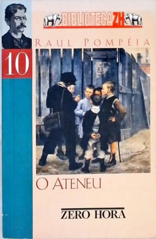 O Ateneu ( Crônica de Saudades)