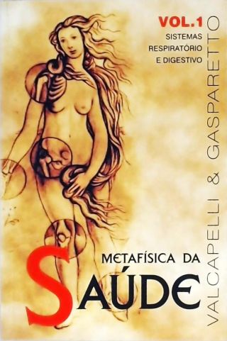 Metafísica Da Saúde - Vol. 1