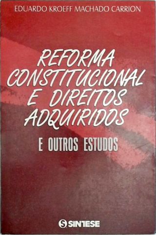 Reforma Constitucional e Direitos Adquiridos