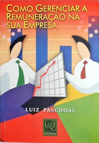 Como Gerenciar a Remuneração na Sua Empresa