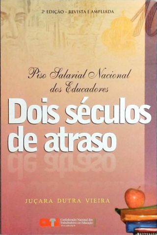 Dois Séculos de Atraso