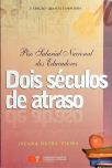 Dois Séculos de Atraso