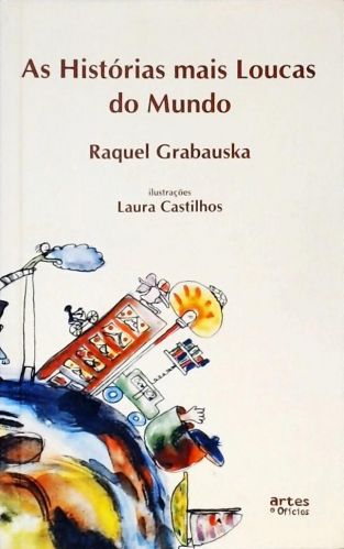 As Histórias Mais Loucas Do Mundo