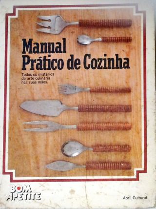 Manual Prático de Cozinha - Todos os Mistérios da Arte Culinária nas suas Mãos