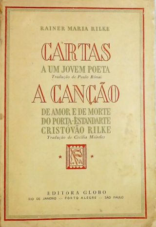 Cartas a um Jovem Poeta - A Canção de Amor e de Morte do Porta-Estandarte Cristóvão Rilke
