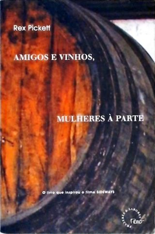 Amigos E Vinhos, Mulheres À Parte