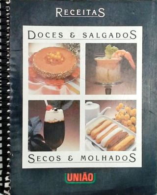 Doces e Salgados, Secos e Molhados