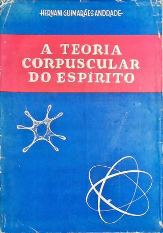 A Teoria Corpuscular Do Espírito