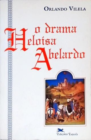 O Drama Heloísa-Abelardo