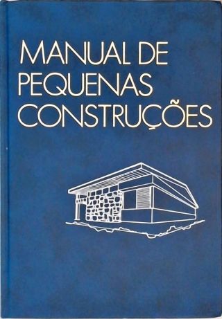 Manual De Pequenas Construções - Em 3 Volumes