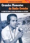 Grandes Momentos Do Rádio Gaúcho - Vol 1