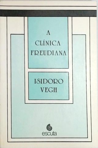 A Clínica Freudiana