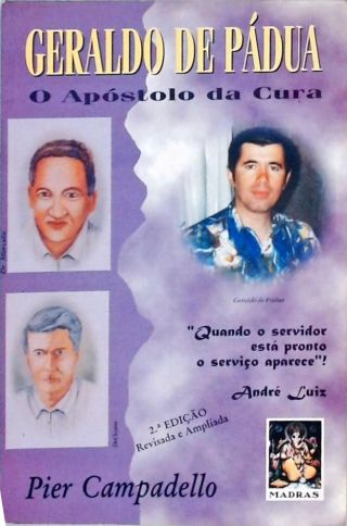 Geraldo de Pádua  - O Apóstolo da Cura