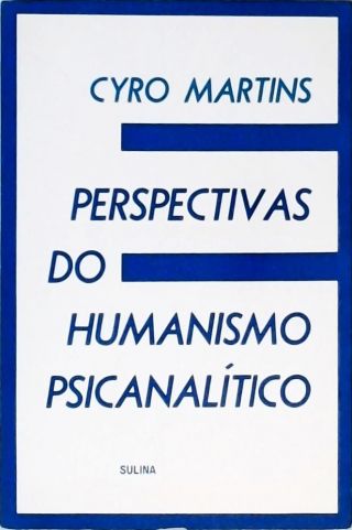 Perspectivas do Humanismo Psicanalítico