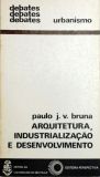 Arquitetura, Industrialização e Desenvolvimento