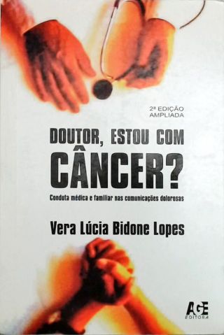 Doutor, Estou Com Câncer?