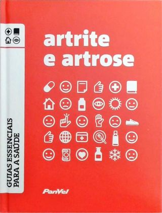 Guia Essencial Para A Saúde - Artrite E Artrose