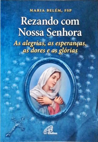 Rezando com Nossa Senhora