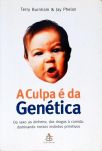 A Culpa É Da Genética