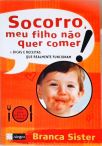 Socorro, Meu Filho Não Quer Comer