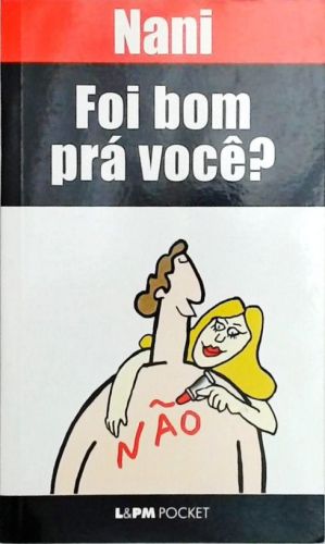 Foi Bom Pra Você?