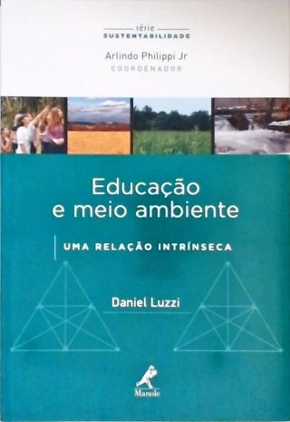 Educação E Meio Ambiente - Uma Relação Intrínseca  