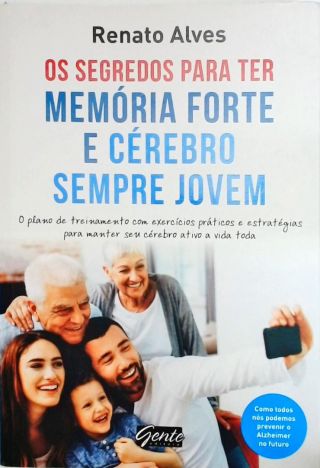 Os segredos para ter uma memória forte e o cérebro sempre jovem