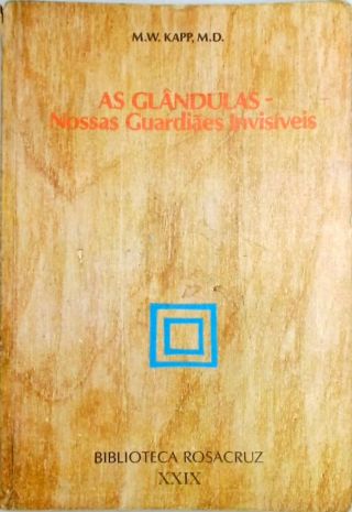 As Glândulas - Nossas Guardiãs Invisíveis