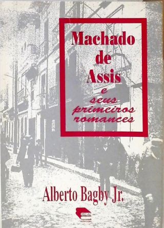 Machado de Assis e seus Primeiros Romances