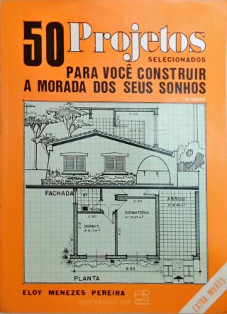 50 Projetos selecionados para você construir a morada dos seus sonhos