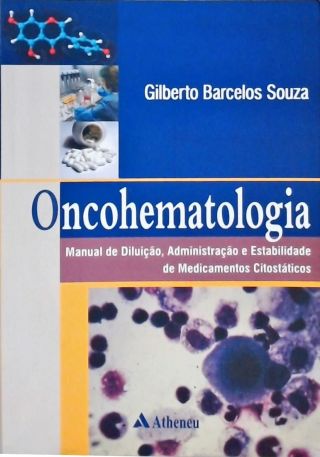 Oncohematologia - Manual de Diluição, Administração e Estabilidade de Medicamentos Citostáticos