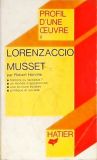 Profil D Une Oeuvre - Lorenzaccio Musset