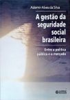 A Gestão da Seguridade Social Brasileira